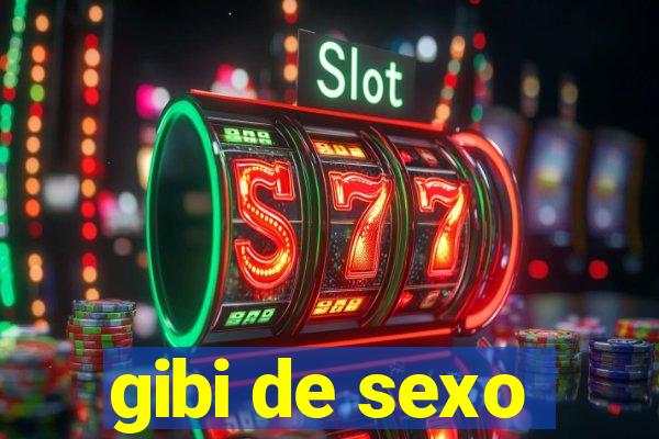 gibi de sexo